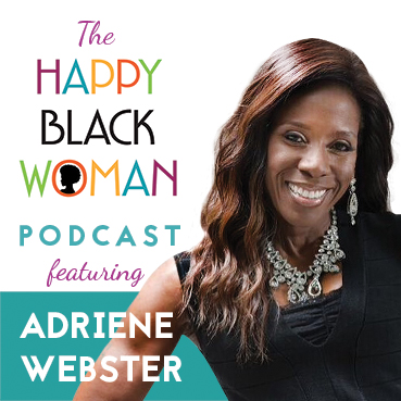 happy black woman podcast_feat _ADRIENE WEBSTER_CAPITAL LETTERS_72 DPI