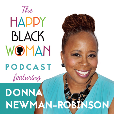 happy black woman podcast_feat _DONNA NEWMAN ROBINSON_CAPITAL Letters_72 DPI