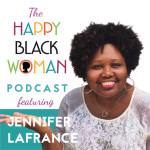 HBW 023: Jennifer LaFrance on How to Get Off the Sidelines and Into the Game of Life