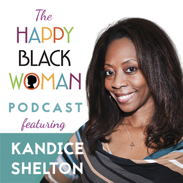 happy black woman podcast_feat _KANDICE SHELTON_CAPITAL Letters_72 DPI