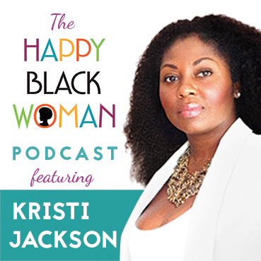 happy black woman podcast_feat _KRISTI JACKSON_CAPITAL Letters_72 DPI