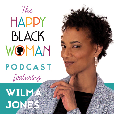 happy black woman podcast_feat _WILMA JONES_CAPITAL Letters_72 DPI