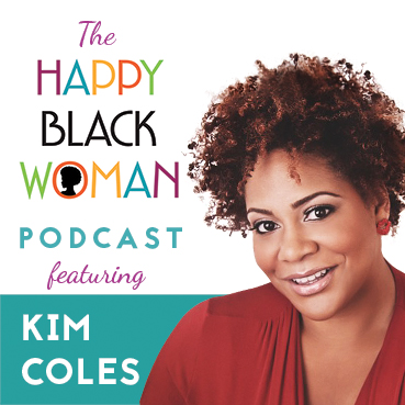 happy black woman podcast_feat _KIM COLES_72 DPI