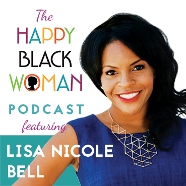 happy black woman podcast_feat _Lisa Nicole Bell_CAPITAL Letters_72 DPI