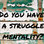 Quiz: Do You Have a Struggle Mentality?