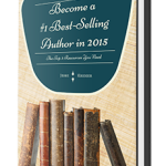 The Top 3 Resources to Become a #1 Best-Selling Author in 2015
