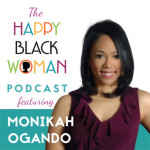 HBW 005: From Fired and Facing Cancer to Successful CEO: Dr. Monikah Ogando’s Story