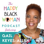 HBW 020: How to Heal Your Life Through Self-Care with Gail Keyes-Allen