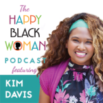 HBW056: Kim Davis, Discover Your Life Purpose And LIVE It!